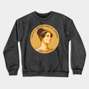 Ada Lovelace Portrait and Quote Crewneck Sweatshirt